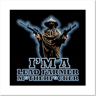 I'm a Lead Farmer Posters and Art